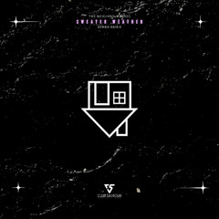 The Neighbourhood - Sweater Weather (EPHRA Remix)