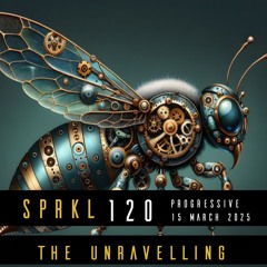 SPRKL 120 THE UNRAVELLING
