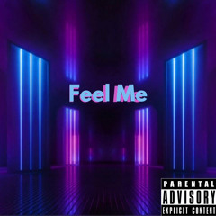 Feel Me ft Meechie (Prod. by Benihana Boy)