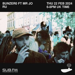 BunZer0 ft Mr Jo x RU - 22 Feb 2024