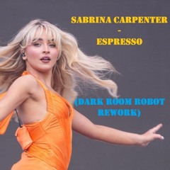 Sabrina Carpenter - Espresso (Robots Rework) Free Download