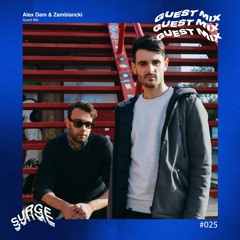 Surge Guest Mix #025 - Alex Dam & Zambiancki