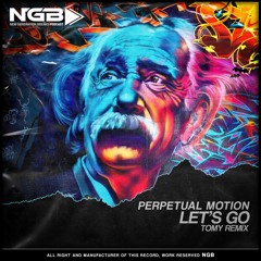 [NGB FREE 044] PERPETUAL MOTION - LET´S GO (TOMY RMX)