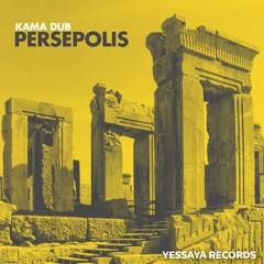 KAMA DUB - PERSEPOLIS