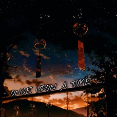 Once Upon A Time (Lo-Fi Chill Vibes)