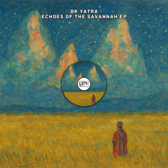BK YATRA - Echoes of the Savannah [YHV RECORDS]