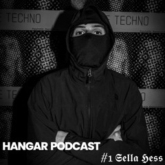 HANGAR PODCAST #1 | SELLA HESS