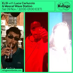 ELSI - Luca Carluccio & mescal wave station - 09 Nov 2024