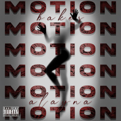 Motion - FT. Alayna