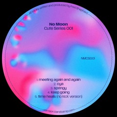 NMCS001 | No Moon - Cute Series 001