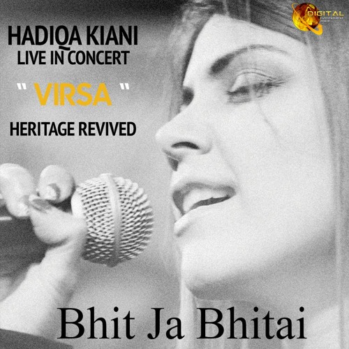 Bhit Ja Bhitai - Hadiqa Kiani - Live in Concert - Virsa Heritage Revived