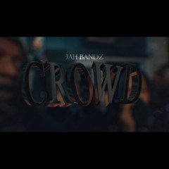 JAH BANDZ - CROWD