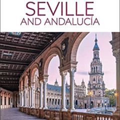 View KINDLE 💏 DK Eyewitness Seville and Andalucia (Travel Guide) by  DK Eyewitness [