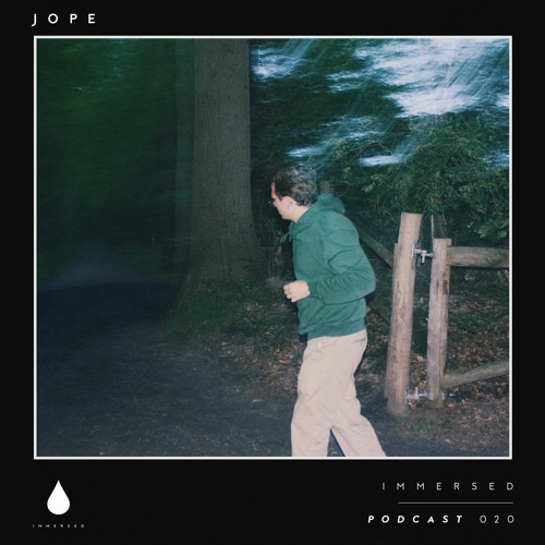 Immersed Podcast #020 | Jope