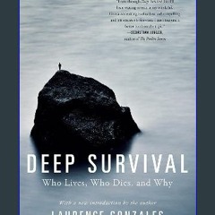 Read$$ 📖 Deep Survival: Who Lives, Who Dies, and Why Full Book