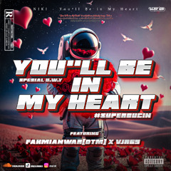 You'll Be In My Heart [ Fahmi anwar X VJR69 ] -REQ U.W.Y #SUPERBUCIN.(VIP)