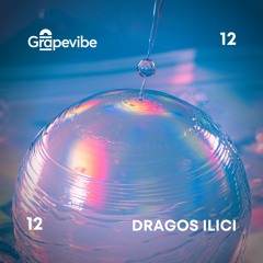 Grapevibe Mix Series 12 | Dragos Ilici