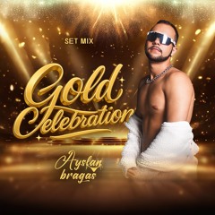 GOLD CELEBRATION - SET MIX