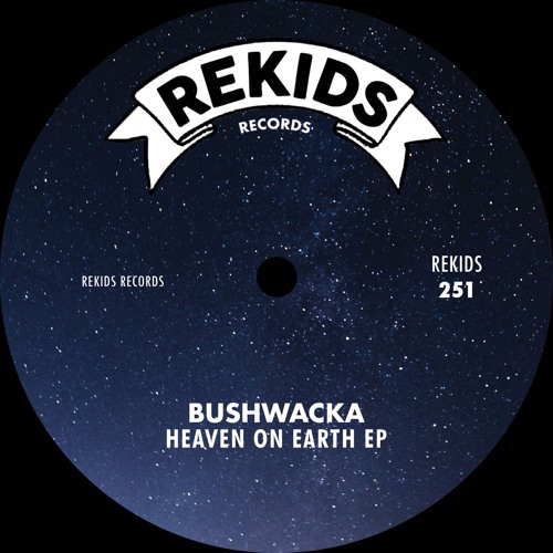Bushwacka! / Heaven On Earth EP Bushwacka! / Heaven On Earth EP