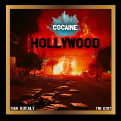 Cocaine Hollywood (Tim Edit) - Sam Quealy
