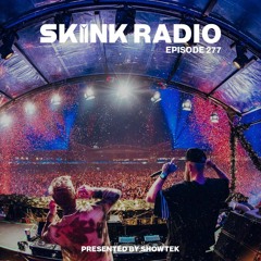 SKINK Radio 277 Presented By Showtek