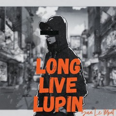 Long Live Lupin