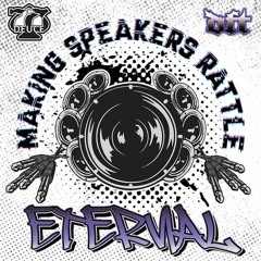 77Deuce Ent Presents - ETERNAL - Making Speakers Rattle Mix