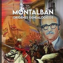 (READ-PDF) Montalban Origenes Genealogicos Sus familias fundadoras y los Manzo (S