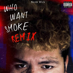 Nardo Wick - Who Want Smoke (Remix) [Feat. ASGDelarosa]