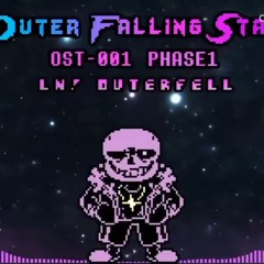Outer Falling Star OST - 001 [Phase 1] (LN! Outerfell)