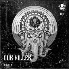 Dub Killer - India (2023 VIP)