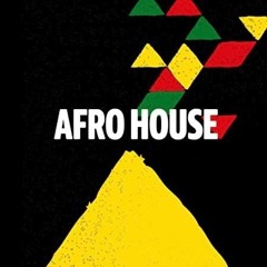 Afro House Pt 2