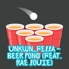 Beer Pong (feat. Rae Louie)