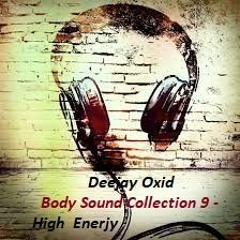 Deejay Oxid - Body Sound Collection 9 - High enerjy