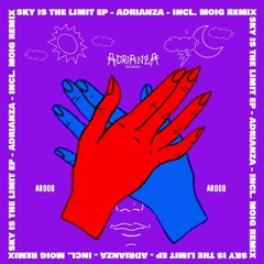 PREMIERE: ADRIANZA - Sky Is The Limit (Moig Remix) [Adrianza Records]