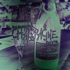 champagne ft. davis (prod. kazzi)