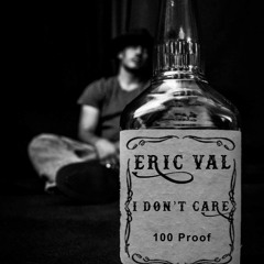 I Don't Care by Eric Val