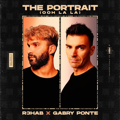 R3HAB x Gabry Ponte - The Portrait (Ooh La La)