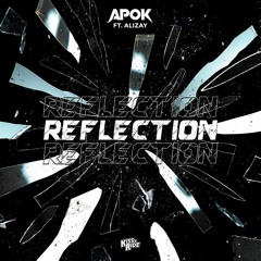 Apok Ft. Alizay - Reflection (Radio Edit)