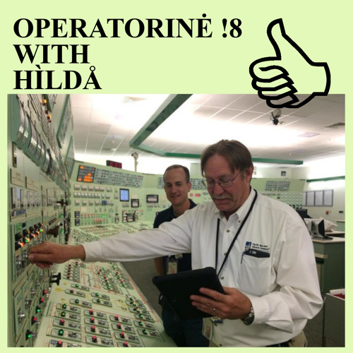 OPERATORINĖ !8 WITH HÌLDÅ