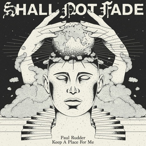 PREMIERE: Paul Rudder Keep A Place For Me [Shall Not Fade]