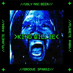 King Willie - Ugly Mac Beer X Groove Sparkz