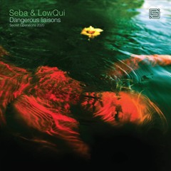 Seba & LowQui - Dangerous Liaisons