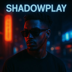 Shadowplay Ft. Luka Rey
