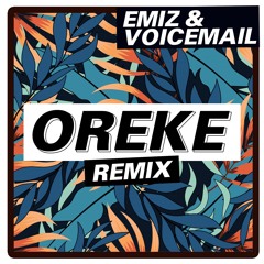 Oreke (Remix) - Emiz & Voicemail [Evidence Music]