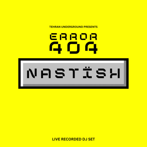 NASTÏSH - Recorded Dj Set @ ERROR 404