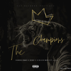 The champions ( ft. benny c, délcio waves & lil x) - oficial audio.