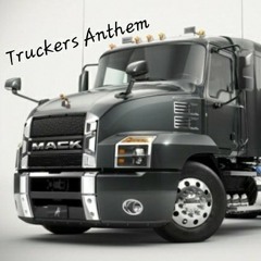 Truckers Anthem