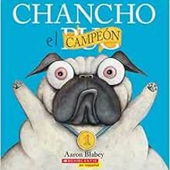 ACCESS KINDLE PDF EBOOK EPUB Chancho el campeón (Pig the Winner) (Chancho el pug) (Sp