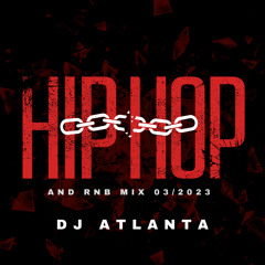 Hip Hop & Rnb live Mix - DJ Atlanta 03/'23